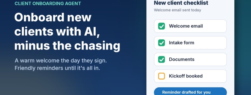 Illustration of a new client checklist with welcome email, intake form and documents ticked off and kickoff booked still open, next to the headline Onboard new clients with AI, minus the chasing